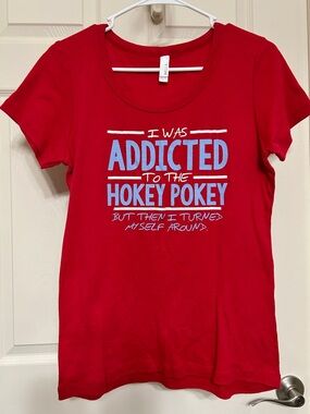 Bella Cotton Red Graphic Tee Addicted to Hokey Pokey Turned Myself Around Fun L